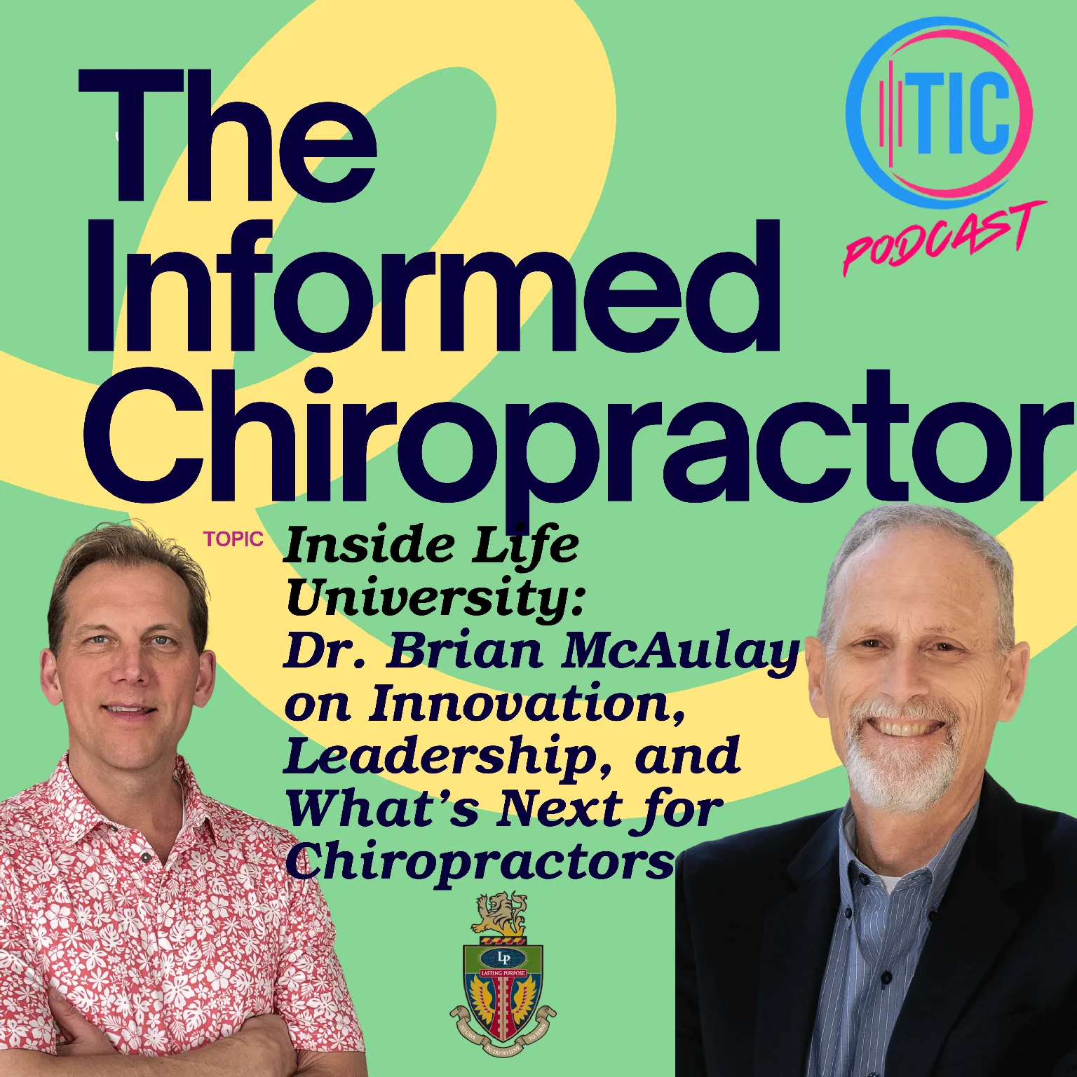 The Future of Chiropractic Innovation, Leadership, and Education with Dr. Brian McAulay